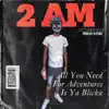 2 Am - Single album lyrics, reviews, download