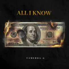 All I Know - Single by Camerda-G album reviews, ratings, credits