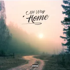 No Way Home (feat. Epic Ryder) - Single by $oniK album reviews, ratings, credits