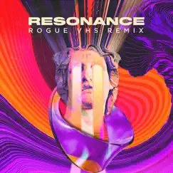 Resonance (Rogue VHS Remix) Song Lyrics