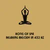 Hotel of Spa - Relaxing Melody in 432 Hz album lyrics, reviews, download