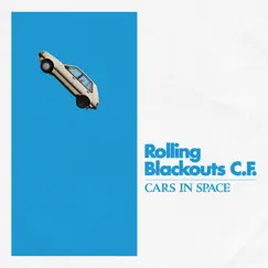 Cars in Space - Single by Rolling Blackouts Coastal Fever album reviews, ratings, credits
