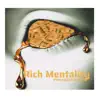 Rich Mentality - Single album lyrics, reviews, download