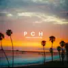 Pch - Single album lyrics, reviews, download