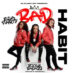 Issa Party (feat. Boosie) [Radio Edit] - Single by Bad Habit album reviews, ratings, credits