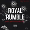 Royal Rumble (feat. Fako, Agente Libre & SMONPER) - Single album lyrics, reviews, download