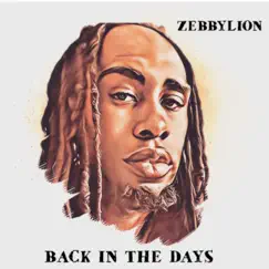 Back in the Days - Single by Zebbylion album reviews, ratings, credits