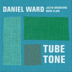 Tube Tone by Daniel Ward album reviews, ratings, credits