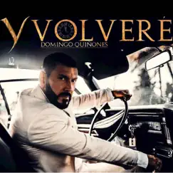 Y Volveré - Single by Domingo Quiñones album reviews, ratings, credits