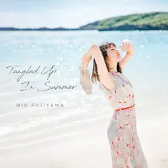 Tangled Up in Summer - Single by Miu Fujiyama album reviews, ratings, credits