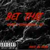 Bet That (feat. RG & Gunna Bake) - Single album lyrics, reviews, download