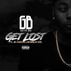 Get Lost (feat. Jr Castro & Mckinley Ave) Song Lyrics