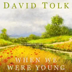 When We Were Young - Single by David Tolk album reviews, ratings, credits