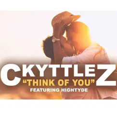 Think of You - Single (feat. HighTyde) - Single by Ckyttlez album reviews, ratings, credits