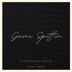 Game Spittin (feat. K2SG PMoe) Song Lyrics