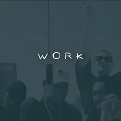 Work (feat. Nosym, Nue Era & YkDirty) - Single by HenkeTooRaw album reviews, ratings, credits