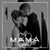 Mamá - Single album lyrics, reviews, download
