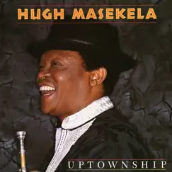 Uptownship by Hugh Masekela album reviews, ratings, credits