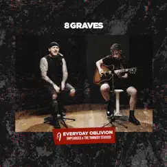 Everyday Oblivion (Unplugged at the Tannery Studios) - EP by 8 Graves album reviews, ratings, credits