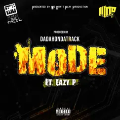 Mode (feat. Eazy P) Song Lyrics