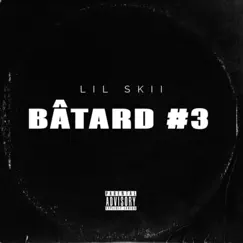 BÂTARD #3 - Single by Lil Skii album reviews, ratings, credits