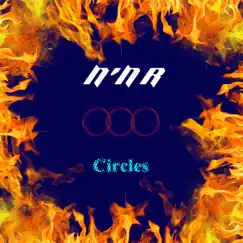 Circles - Single by N'N R album reviews, ratings, credits