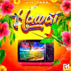 Hawai - Single by Lil Take & La 24seven album reviews, ratings, credits