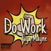 Do Work - Single album lyrics, reviews, download