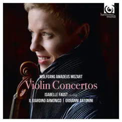 Mozart: Violin Concertos Nos. 1-5; 2 Rondos by Isabelle Faust, Il Giardino Armonico & Giovanni Antonini album reviews, ratings, credits