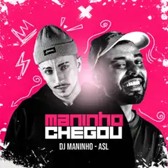 Maninho chegou - Single by DJ Maninho & ASL album reviews, ratings, credits