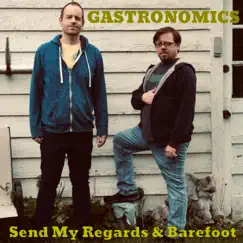 Send My Regards - Single by Gastronomics album reviews, ratings, credits