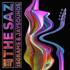 The Saz - Single by 15grams & JaySounds album reviews, ratings, credits