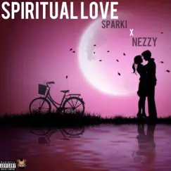 Spiritual love (feat. Nezzy) - Single by Sparki album reviews, ratings, credits
