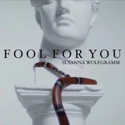 Fool For You - Single by Susanna Wolfgramm album reviews, ratings, credits