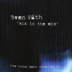 Six In the Mix by Sven Väth album reviews, ratings, credits