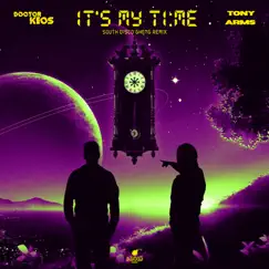 It's My Time (South Disco Gheng Remix) - Single by Doctor Keos & Tony Arms album reviews, ratings, credits