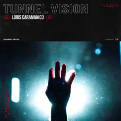 Tunnel Vision - Single by Loris Caramanico album reviews, ratings, credits