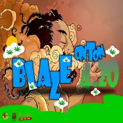 Blaze (4.20) Song Lyrics