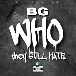 Bg Who They Still Hate - EP by MBlokk BG album reviews, ratings, credits