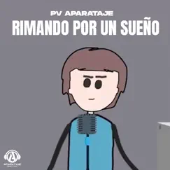 Rimando por un Sueño - Single by PV Aparataje album reviews, ratings, credits