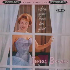 When Your Lover Has Gone by Teresa Brewer album reviews, ratings, credits