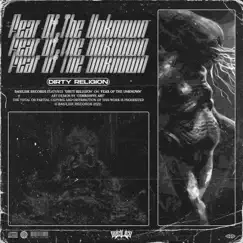 Fear of the Unknown - Single by Dirty Religion album reviews, ratings, credits
