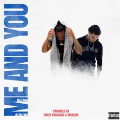 Me and You (feat. Trill Ryan) - Single by Joe Maynor album reviews, ratings, credits