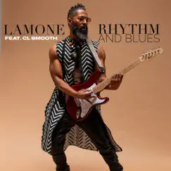 Rhythm and Blues (feat. C.L. Smooth) - Single by Lamone album reviews, ratings, credits