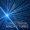 Stealth Tension Mach 3 Turbo - Single album lyrics, reviews, download