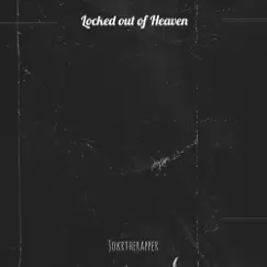 Locked out of Heaven - Single by Jokrtherapper album reviews, ratings, credits