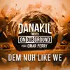 Dem Nuh Like We (feat. Omar Perry) - Single album lyrics, reviews, download
