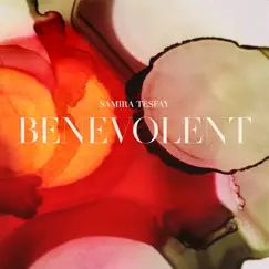 Benevolent - Single by Samira Tesfay album reviews, ratings, credits