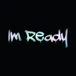 Im Ready - Single by Always Creations album reviews, ratings, credits