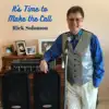 It's Time to Make the Call - Single album lyrics, reviews, download